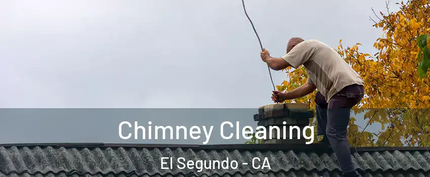  Chimney Cleaning El Segundo - CA