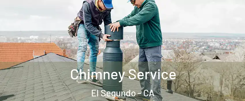  Chimney Service El Segundo - CA