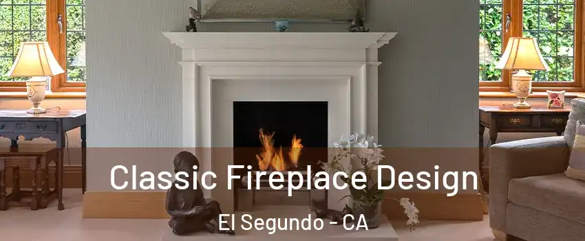 Classic Fireplace Design El Segundo - CA