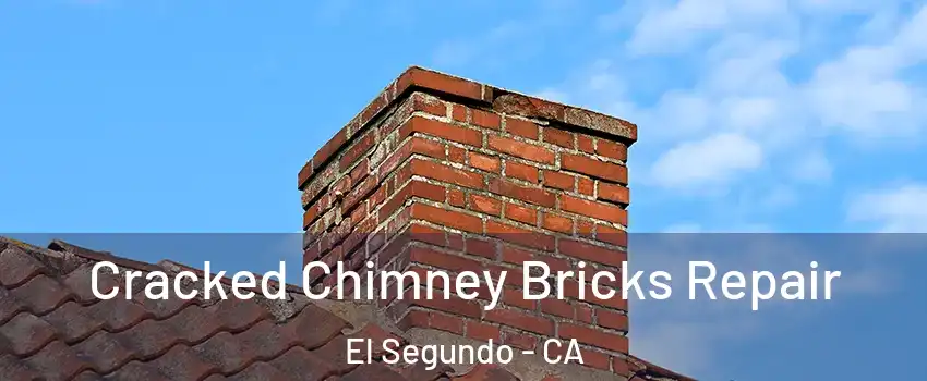  Cracked Chimney Bricks Repair El Segundo - CA
