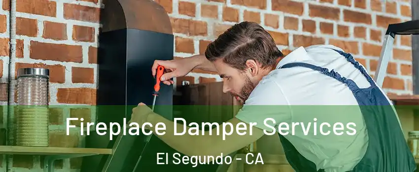  Fireplace Damper Services El Segundo - CA