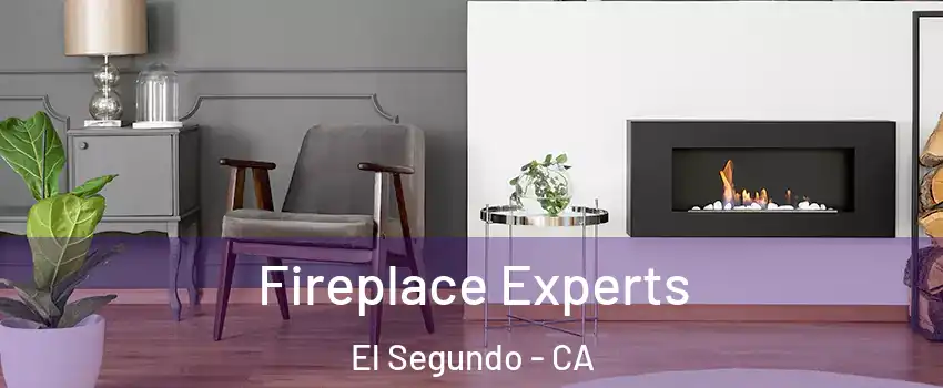  Fireplace Experts El Segundo - CA