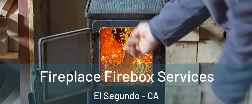  Fireplace Firebox Services El Segundo - CA