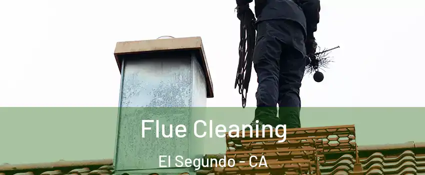  Flue Cleaning El Segundo - CA