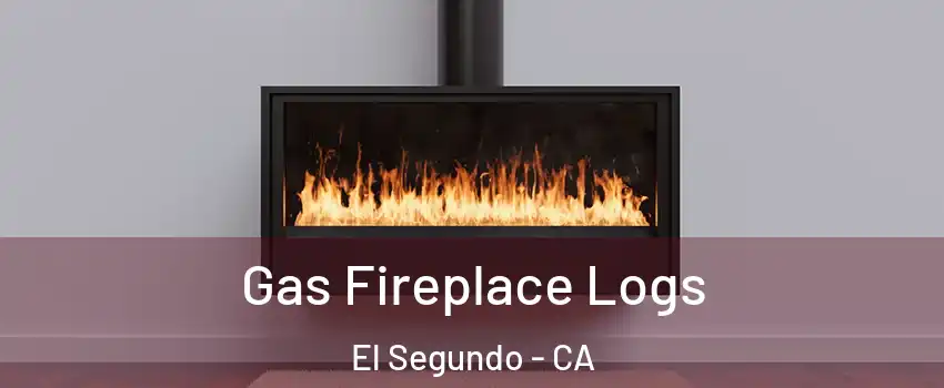  Gas Fireplace Logs El Segundo - CA