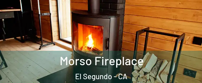  Morso Fireplace El Segundo - CA
