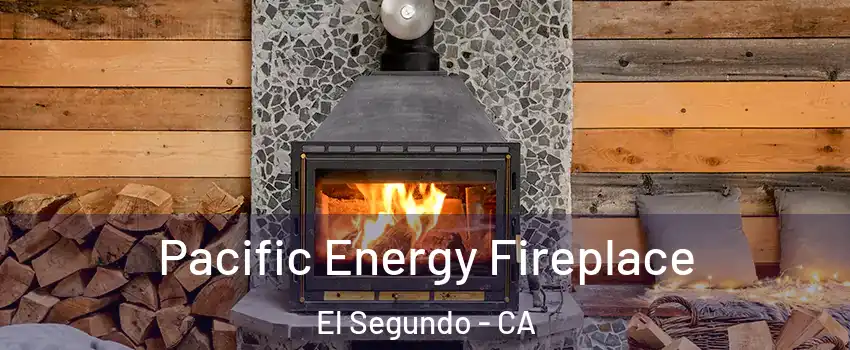  Pacific Energy Fireplace El Segundo - CA