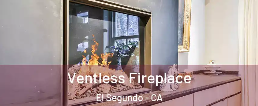  Ventless Fireplace El Segundo - CA