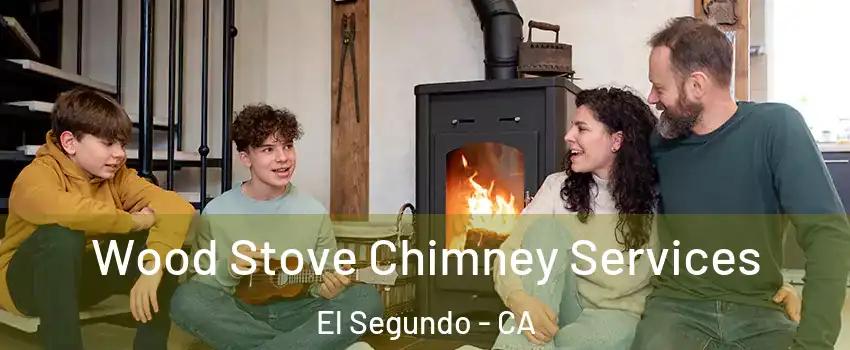 Wood Stove Chimney Services El Segundo - CA